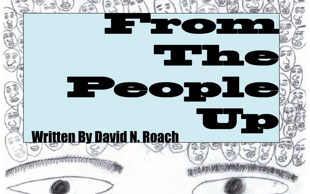 E-Book handbook – From The People Up – “A Closer Look at Familyhood and its “do now” strategy 1st Saturdays” written by David N. Roach is  now on sale